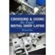Choosing & Using the Right Metal Shop Lathe