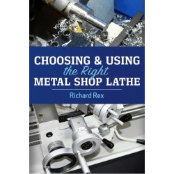 Choosing & Using the Right Metal Shop Lathe
