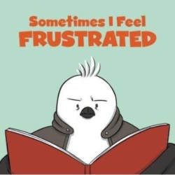 Sometimes I Feel Frustrated: English Edition