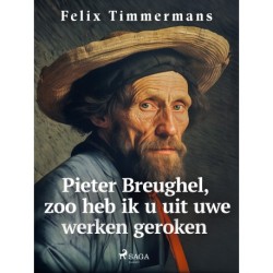 Pieter Breughel, zoo heb ik u uit uwe werken geroken