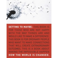 Getting to Maybe: How the World Is Changed