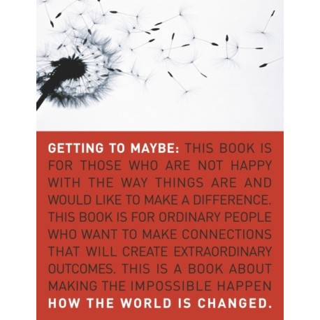 Getting to Maybe: How the World Is Changed