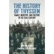 The History of Thyssen: Family, Industry and Culture in the 20th Century