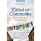 Called to Community: The Life Jesus Wants for His People (Second Edition)