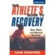The Athlete's Guide to Recovery: Rest, Relax, and Restore for Peak Performance