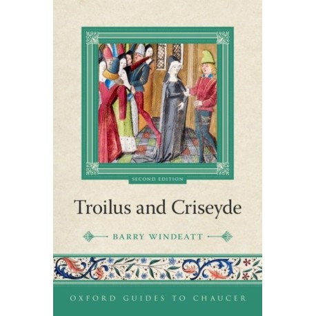 Oxford Guides to Chaucer: Troilus and Criseyde