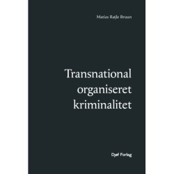 Transnational organiseret kriminalitet: Teori, begreber og udvalgte former