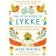 Little Book of Lykke, The: The Danish Search for the World's Happiest People: The Danish Search for the World´s Happiest People