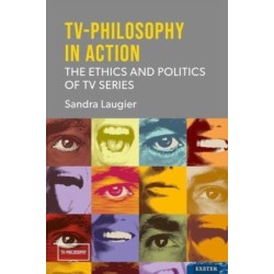 TV-Philosophy in Action: The Ethics and Politics of TV Series