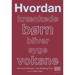 Hvordan krænkede børn bliver syge voksne