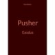 Pusher: Exodus