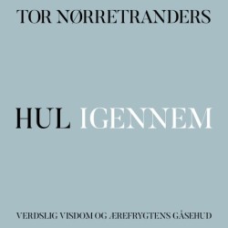 Hul igennem: Verdslig visdom og ærefrygtens gåsehud