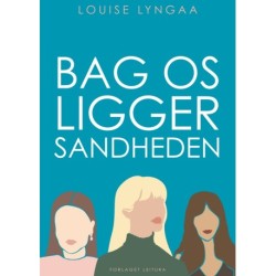 Bag os ligger sandheden
