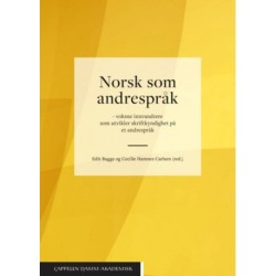 Norsk som andrespråk : voksne innvandrere som utvikler skriftkyndighet på et andrespråk