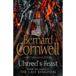 Uhtred's Feast: Inside the world of the Last Kingdom