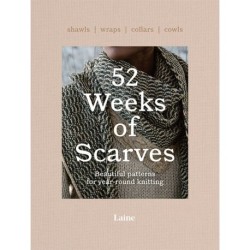 52 Weeks of Scarves: Beautiful Patterns for Year-round Knitting : Shawls. Wraps. Collars. Cowls.
