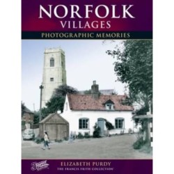 Norfolk Villages: Photographic Memories