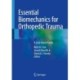 Essential Biomechanics for Orthopedic Trauma: A Case-Based Guide