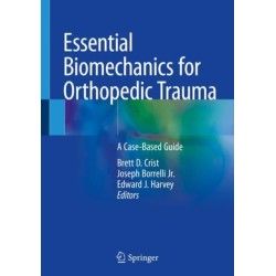 Essential Biomechanics for Orthopedic Trauma: A Case-Based Guide