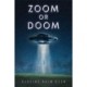 Zoom or Doom