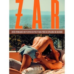 Żar: zbiór opowiadań erotycznych do poczytania podczas opalania na balkonie