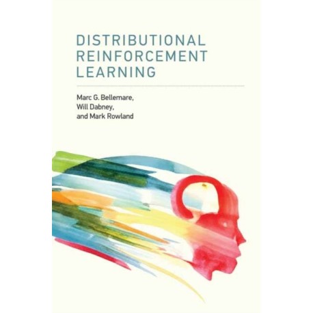 Distributional Reinforcement Learning