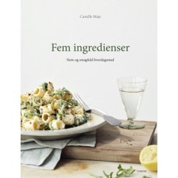 Fem ingredienser: Nem og smagfuld hverdagsmad