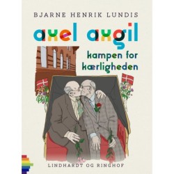 Axel Axgil. Kampen for kærligheden