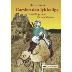 Carsten den lykkelige: En fortælling om Carsten Niebuhr