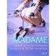 Madame-sarja ja muita kiihkeän eroottisia BDSM-novelleja