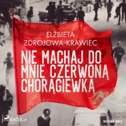 Nie machaj do mnie czerwoną chorągiewką