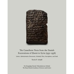 The Cuneiform Texts from the Danish Excavations of Ḥamā in Syria (1931-1938): Letters, Administrative Documents, Scholarly Texts, Inscriptions, and Seals. Scientia Danica, Series H, Humanistica 4, vol. 11