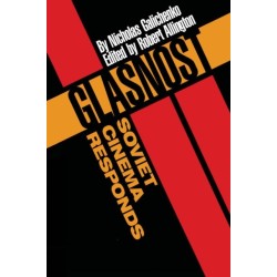 Glasnost—Soviet Cinema Responds