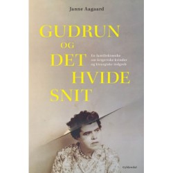 Gudrun og det hvide snit: En familiekrønike om krigeriske kvinder og kirurgiske indgreb