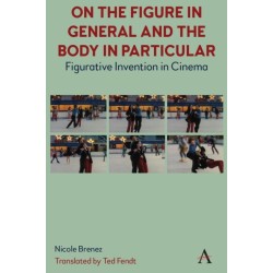 On The Figure In General And The Body In Particular: Figurative Invention In Cinema