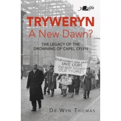Tryweryn: A New Dawn?