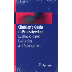 Clinician’s Guide to Breastfeeding: Evidenced-based Evaluation and Management