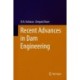 Recent Advances in Dam Engineering