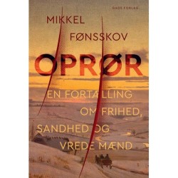 Oprør: En fortælling om frihed, sandhed og vrede mænd