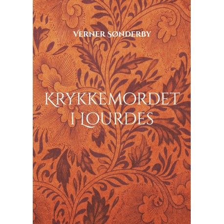 Krykkemordet i Lourdes: En kriminalkomedie
