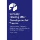 Sensory Healing after Developmental Trauma: The Connected Therapist’s Guide to Low-Cost Activities for Working with Children