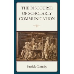 The Discourse of Scholarly Communication
