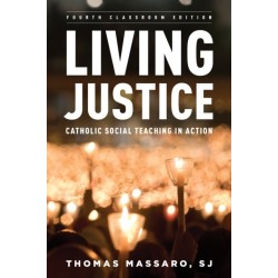 Living Justice: Catholic Social Teaching in Action