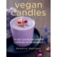 Vegan Candles: 21 Soy and Plant-based Candles for Beginners