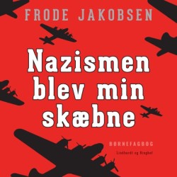 Nazismen blev min skæbne
