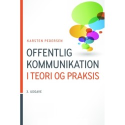 Offentlig kommunikation - i teori og praksis