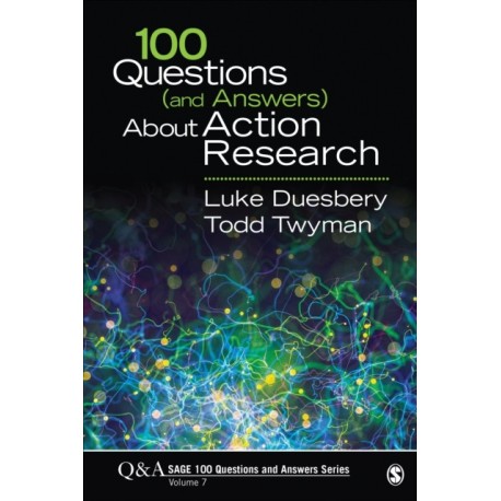 100 Questions (and Answers) About Action Research