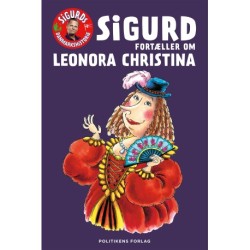 Sigurd fortæller om Leonora Christina