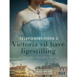 Telefonistinder 2: Victoria vil have ligestilling - historisk erotik