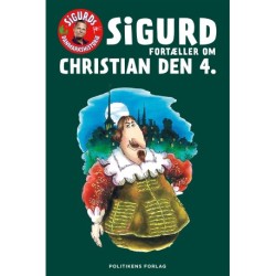 Sigurd fortæller om Christian den 4.